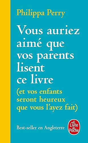 Vous auriez aimé que vos parents lisent ce livre: (et